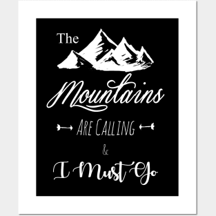 The mountains are calling and I must go Posters and Art